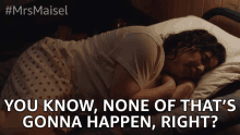 You Know None Of Thats Gonna Happen GIF - You Know None Of Thats Gonna Happen Right GIFs