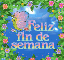 Feliz Fin De Semana Mariposa GIF - Feliz Fin De Semana Mariposa Happy Weekend GIFs