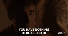 You Have Nothing To Be Afraid Of Dont Worry GIF - You Have Nothing To Be Afraid Of Dont Worry Youll Be Fine GIFs
