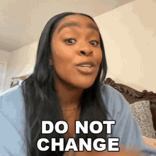 Do Not Change Cameo GIF - Do Not Change Cameo Stay The Same GIFs