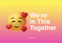 Were In This Together Smile GIF - Were In This Together Smile Heart GIFs