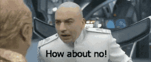 No GIF - Austin Powers Dr Evil How About No GIFs