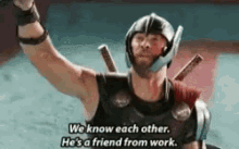 Thor Chris Hemsworth GIF - Thor Chris Hemsworth We Know Eachother Hes A Friend From Work GIFs