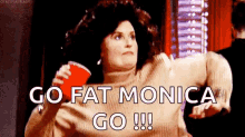 Friends Go Fat Monica Go GIF - Friends Go Fat Monica Go Dancing GIFs