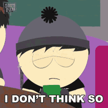 I Dont Think So Stan Marsh GIF - I Dont Think So Stan Marsh South Park GIFs