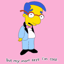 The Simpsons Milhouse GIF - The Simpsons Milhouse My Mom Says Im Cool GIFs