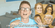 Im Still Wasting My Life Away Young GIF - Im Still Wasting My Life Away Young Reckless GIFs