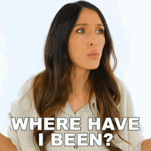 Where Have I Been Shea Whitney GIF - Where Have I Been Shea Whitney Where Did I Go GIFs