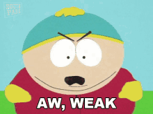 Aw Weak Cartman GIF - Aw Weak Cartman South Park GIFs