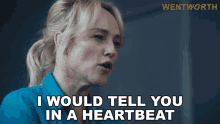 I Would Tell You In A Heartbeat Marie Winter GIF - I Would Tell You In A Heartbeat Marie Winter Wentworth GIFs