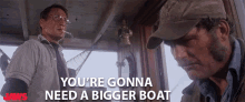 Youre Gonna Need A Bigger Boat Youre Gonna Need A Bigger Ship GIF - Youre Gonna Need A Bigger Boat Youre Gonna Need A Bigger Ship We Need A Bigger Boat GIFs