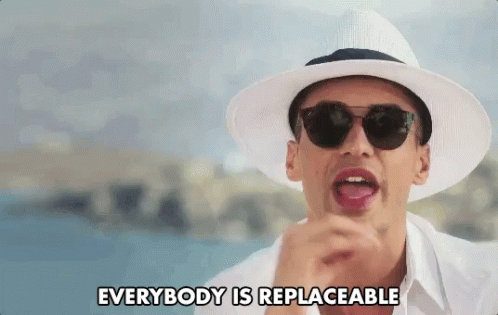 Everybody Is Replaceable Temporary GIF - Everybody Is Replaceable Replaceable Temporary GIFs