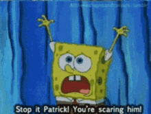 Stop It Patrick You Are Scaring Him Stop Patrick GIF - Stop It Patrick You Are Scaring Him Stop Patrick Stop It Patrick GIFs