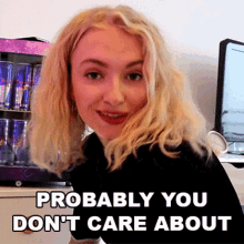 Probably You Dont Care About Mimi GIF - Probably You Dont Care About Mimi Michaela Lintrup GIFs