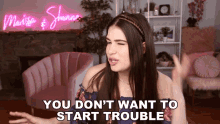 You Dont Want To Start Trouble Marissa Rachel GIF - You Dont Want To Start Trouble Marissa Rachel You Dont Want To Have Trouble GIFs