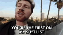 Youre The First On My Shit List Block List GIF - Youre The First On My Shit List Shit List Block List GIFs