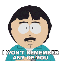I Wont Remember Any Of You Randy Marsh Sticker - I Wont Remember Any Of You Randy Marsh South Park Stickers