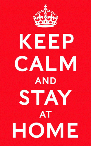 Keep Calm Stay At Home GIF - Keep Calm Stay At Home Keep Safe ...