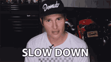 Slow Down Jeremiah Burton GIF - Slow Down Jeremiah Burton Donut Media GIFs