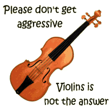 Dont Get Aggressive Violence GIF - Dont Get Aggressive Violence Violin GIFs