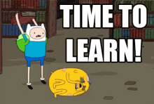 Time To Learn! GIF - Adventure Time Jake Finn GIFs