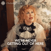 Were Never Getting Out Of Here Catherine Ohara GIF - Were Never Getting Out Of Here Catherine Ohara Moira GIFs