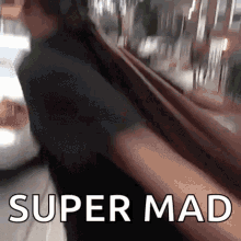 Super Mad So Mad GIF - Super Mad So Mad Annoyed GIFs