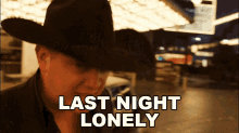 Last Night Lonely Jon Pardi GIF - Last Night Lonely Jon Pardi Last Night Lonely Song GIFs