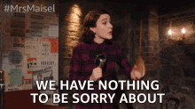 We Have Nothing To Be Sorry About Not Sorry GIF - We Have Nothing To Be Sorry About Not Sorry Dont Feel Bad GIFs