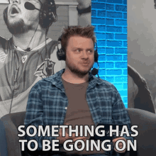 Something Has To Be Going On Aggro GIF - Something Has To Be Going On Aggro Ryan Bailey GIFs