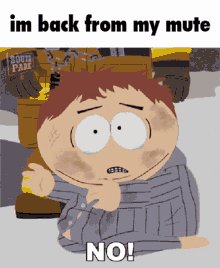 Im Back From My Mute Southpark GIF - Im Back From My Mute Southpark Meme GIFs