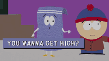 you wanna get high towelie stan marsh south park want to smoke