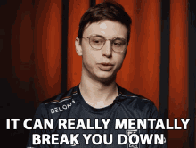 It Can Really Mentally Break You Down It Can Wear You Down GIF - It Can Really Mentally Break You Down It Can Wear You Down Its Exhausting GIFs