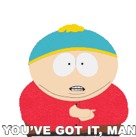 Youve Got It Man Cartman Sticker - Youve Got It Man Cartman South Park Stickers