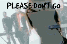 Please Dont Go Dont Leave GIF - Please Dont Go Dont Go Dont Leave GIFs