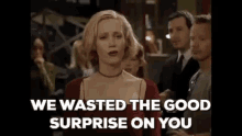 We Waster The Good Surprised On You Big Daddy GIF - We Waster The Good Surprised On You Big Daddy Corinne Maloney GIFs