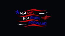 Not Left Not Right GIF - Not Left Not Right Forward GIFs