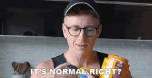 Its Normal Right Weirdo GIF - Its Normal Right Weirdo Everybody Does That GIFs