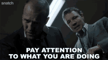 Pay Attention To What You Are Doing Turkish GIF - Pay Attention To What You Are Doing Turkish Jason Statham GIFs