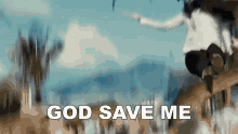 Save Me Help Me GIF - Save Me Help Me God Save Me GIFs