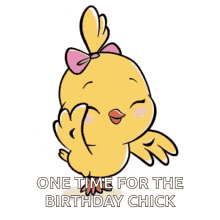 pollo bailador chick cute chick one time for the birthday chick