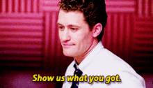 Glee Will Schuester GIF - Glee Will Schuester Show Us What You Got GIFs