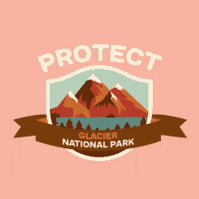 Protect More Parks Protect Glacier National Park GIF - Protect More Parks Protect Glacier National Park Camping GIFs