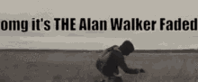 the alan walker faded mr alan alan walker faded