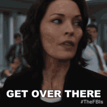 Get Over There Special Agent In Charge Isobel Castille GIF - Get Over There Special Agent In Charge Isobel Castille Fbi GIFs