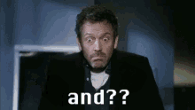 And So What Now GIF - And So What Now Hugh Laurie GIFs