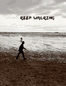 keep going walking away walks