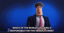 which of the worlds villains is responsible for this heinous crime despicable me who did it crime villain