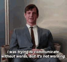 I Was Trying To Communicate Without Words, But It'S Not Working. GIF - Communicate I Was Trying To Communicate I Was Trying To Communicate Without Words GIFs
