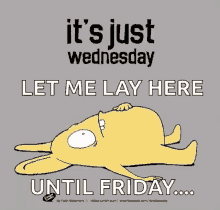 Its Just Wednesday Its Only Wednesday GIF - Its Just Wednesday Its Only Wednesday Bored GIFs